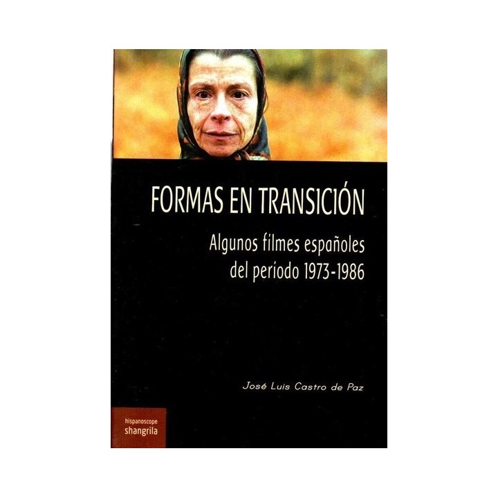 FORMAS EN TRANSICION ALGUNOS FILMES ESPAÑOLES 1973 1986