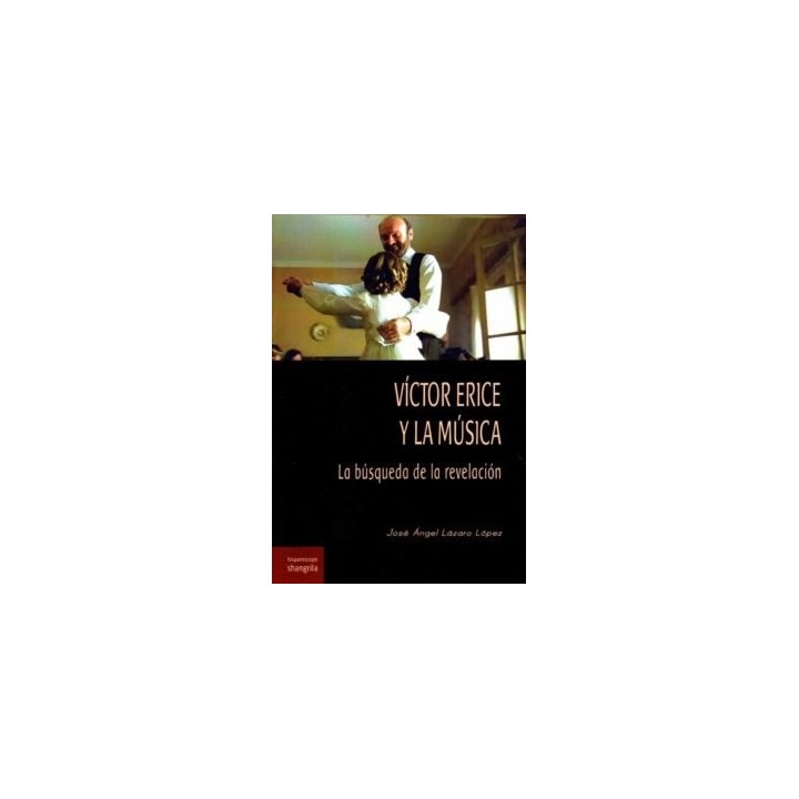 VICTOR ERICE Y LA MUSICA LA BUSQUEDA DE LA REVELACION