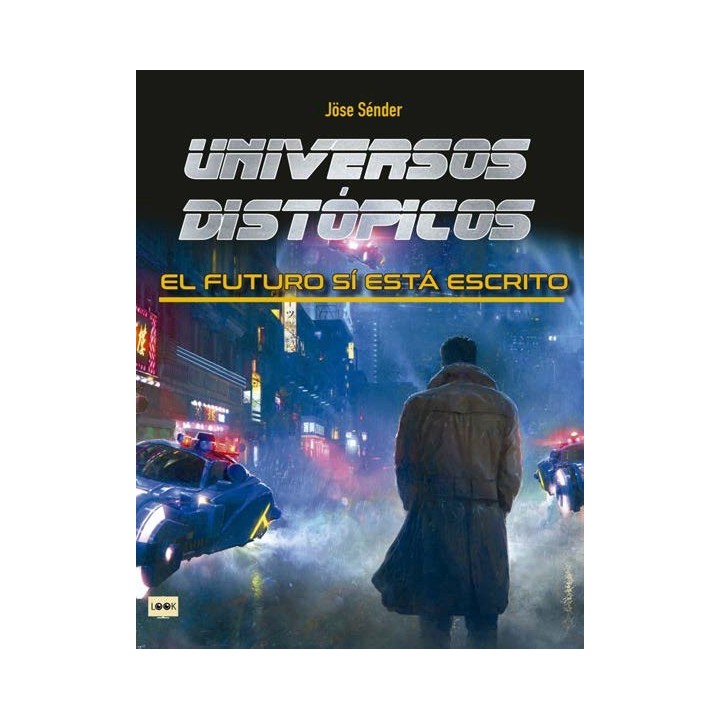 UNIVERSOS DISTOPICOS EL FUTURO SI ESTA ESCRITO