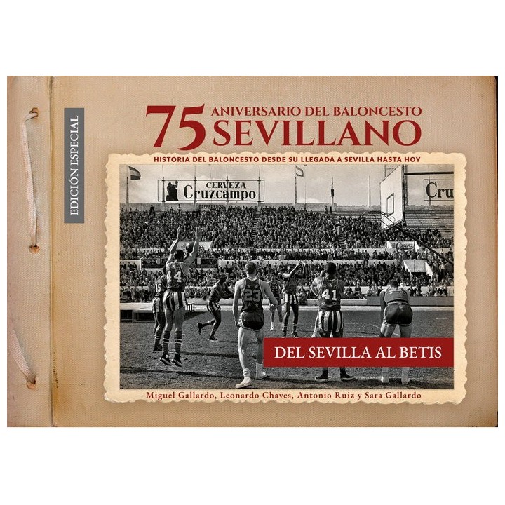 75 ANIVERSARIO BALONCESTO SEVILLANO DEL SEVILLA AL BETIS