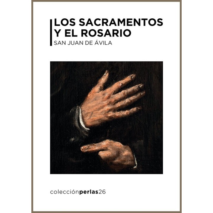 LOS SACRAMENTOS Y EL ROSARIO
