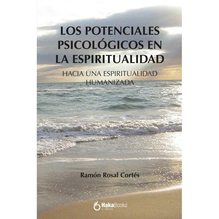 LOS POTENCIALES PSICOLOGICOS EN LA ESPIRITUALIDAD