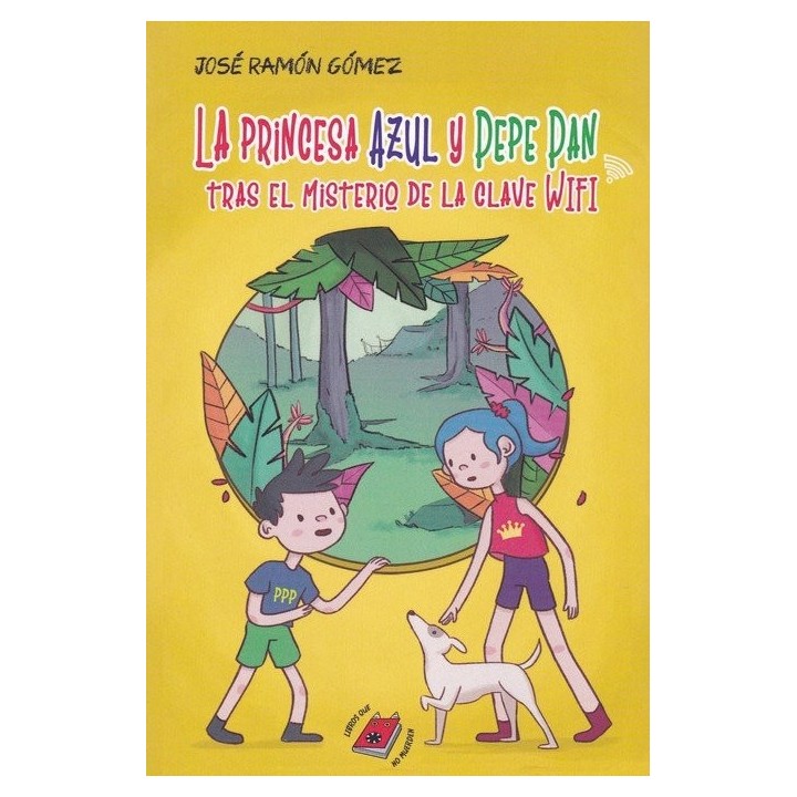 PRINCESA AZUL Y PEPE PAN TRAS EL MISTERIO DE LA CLAVE WIFI