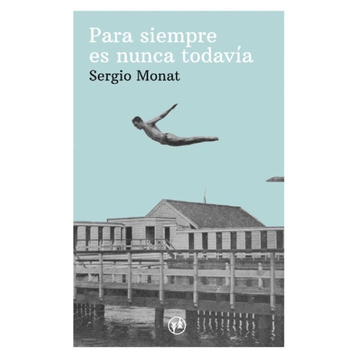 PARA SIEMPRE ES NUNCA TODAVIA