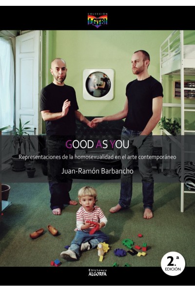 GOOD AS YOU REPRESENTACIONES DE LA HOMOSEXUALIDAD EN EL ART