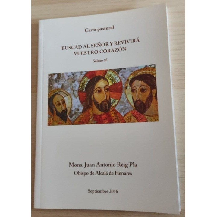 CARTA PASTORAL. Buscad al señor y revivira vuestro corazon. Salmo 68