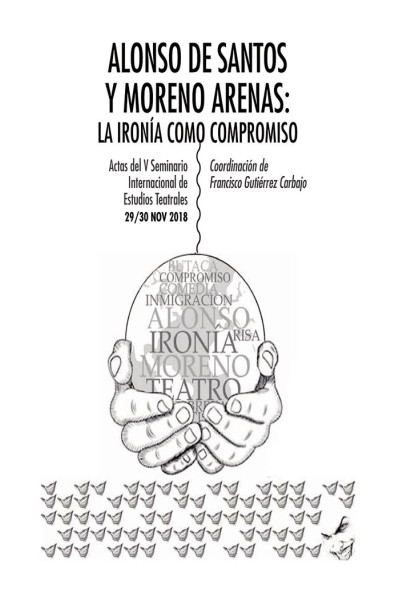 ALONSO DE SANTOS Y MORENO ARENAS LA IRONIA COMO COMPROMISO
