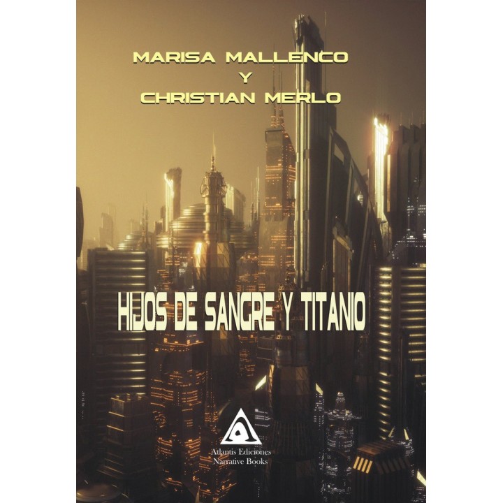 HIJOS DE SANGRE Y TITANIO