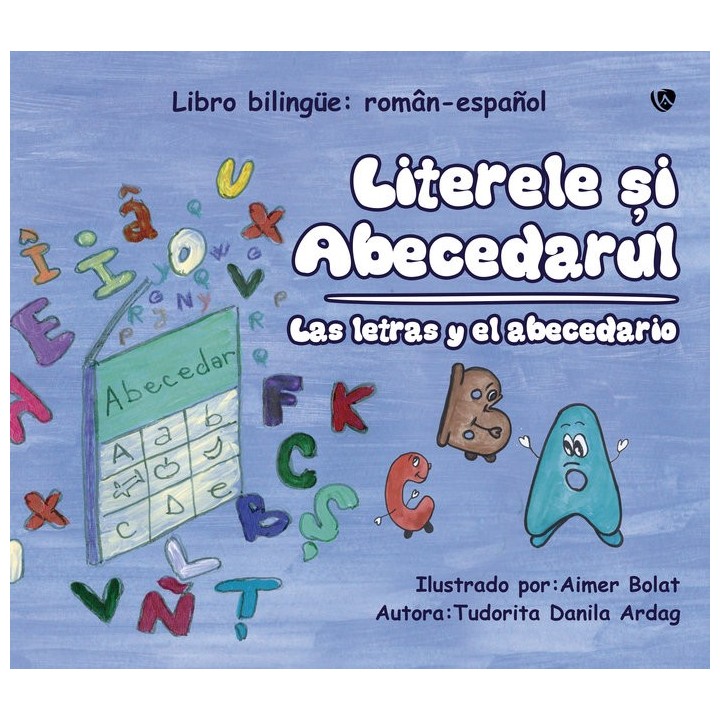 LAS LETRAS Y EL ABECEDARIO. LITERELE I ABECEDARUL
