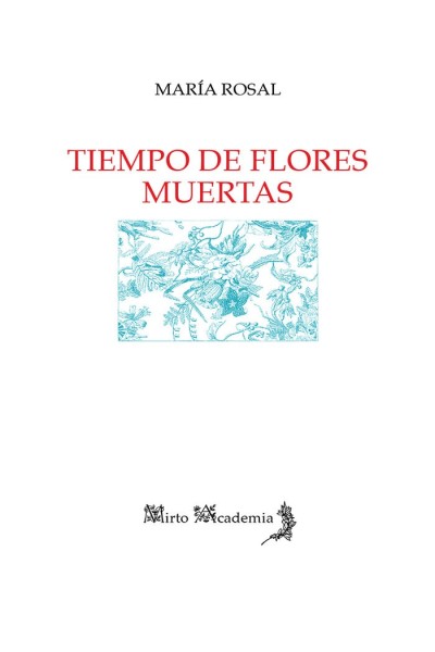 TIEMPO DE FLORES MUERTAS