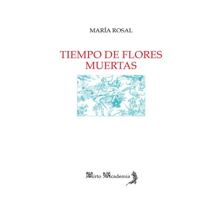 TIEMPO DE FLORES MUERTAS