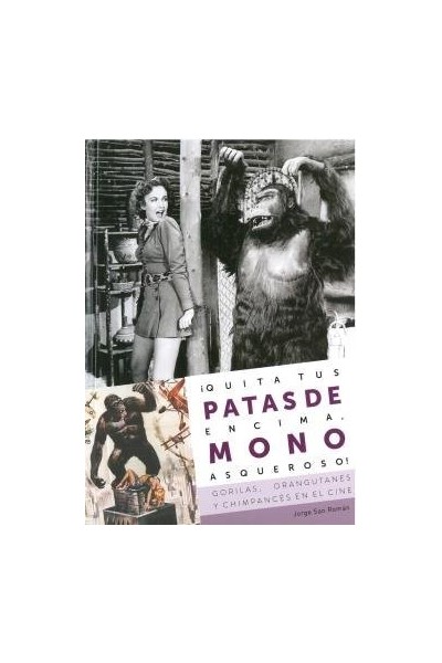 QUITA TUS PATAS DE ENCIMA MONO ASQUEROSO