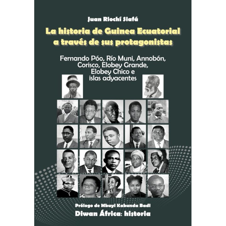 LA HISTORIA DE GUINEA ECUATORIAL A TRAVES DE SUS PROTAGONIST