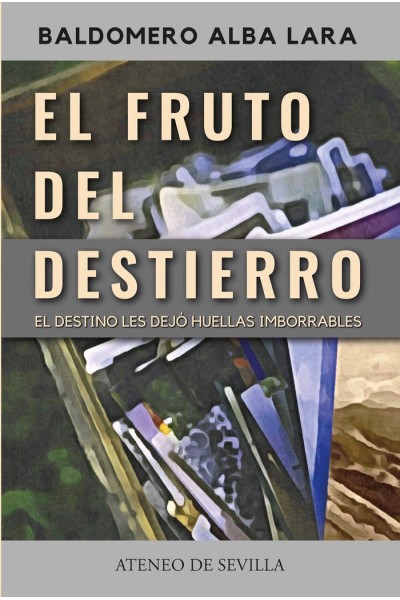 EL FRUTO DEL DESTIERRO