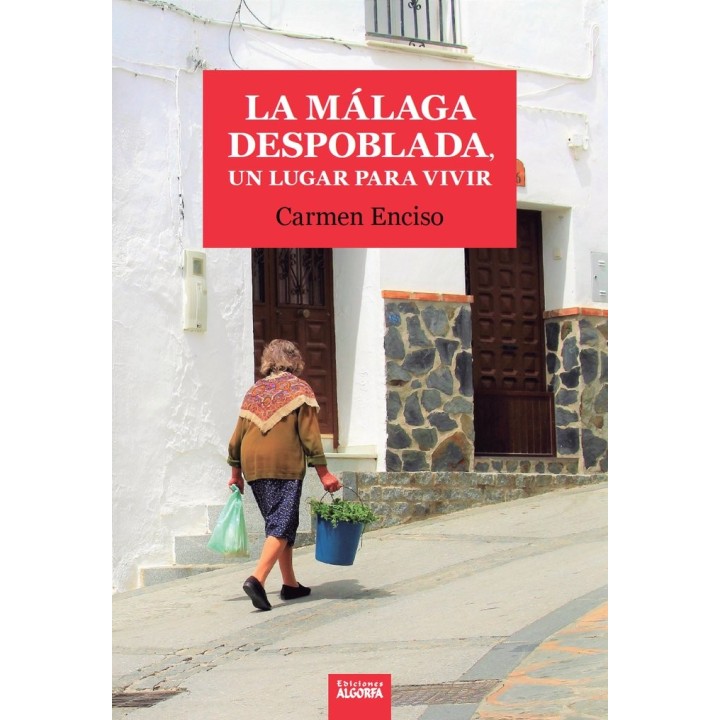 MALAGA DESPOBLADA UN LUGAR PARA VIVIR,LA