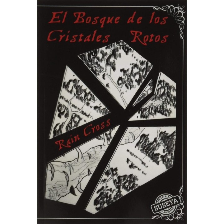BOSQUE DE LOS CRISTALES ROTOS,EL