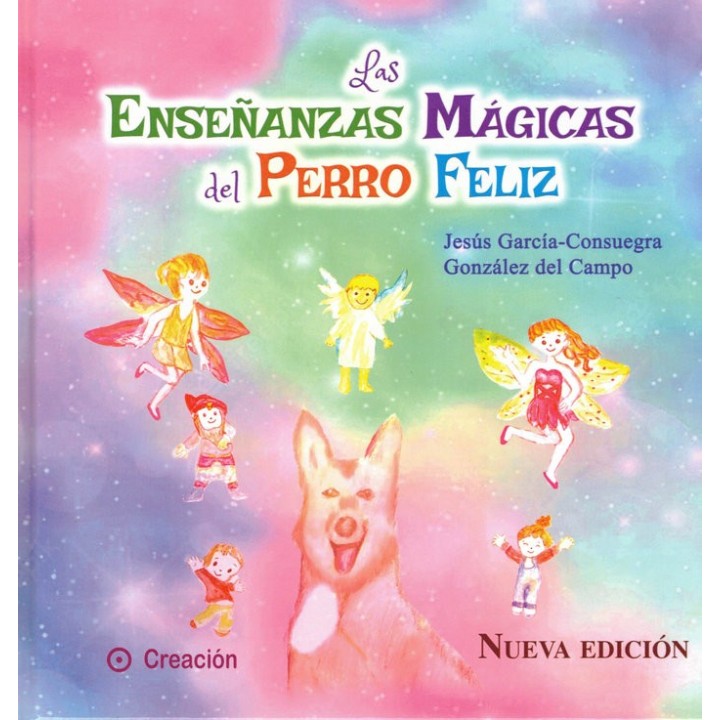 LAS ENSEÑANZAS MAGICAS DEL PERRO FELIZ