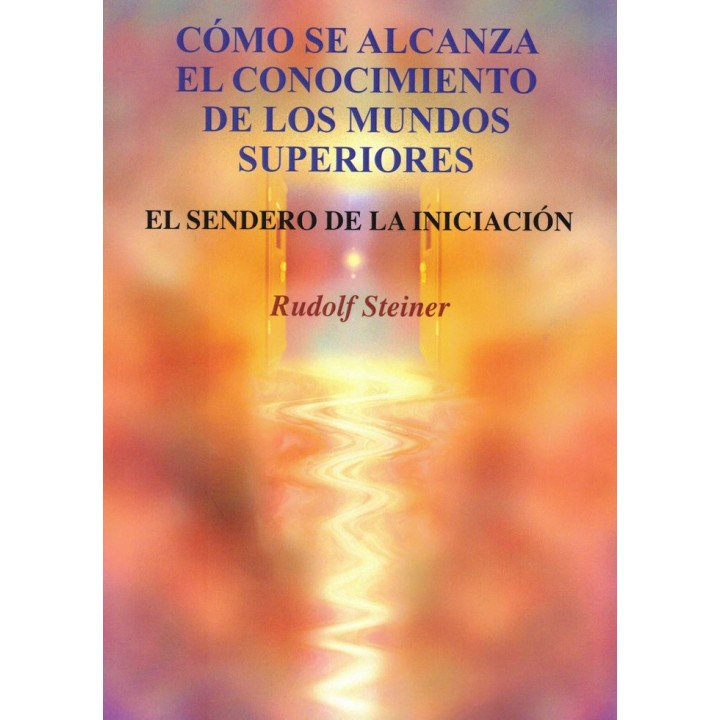 COMO SE ALCANZA EL CONOCIMIENTO DE LOS MUNDOS SUPERIORES