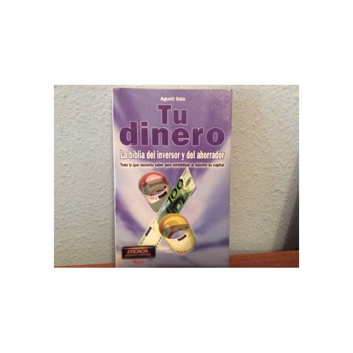 TU DINERO LA BIBLIA DEL INVERSOR Y EL AHORRADOR