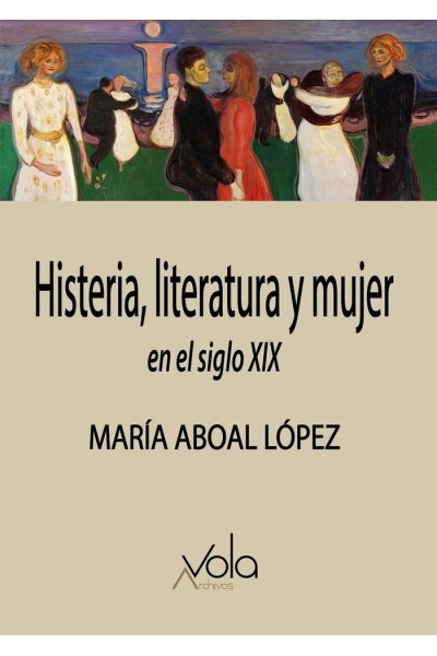 HISTERIA LITERATURA Y MUJER EN EL SIGLO XIX
