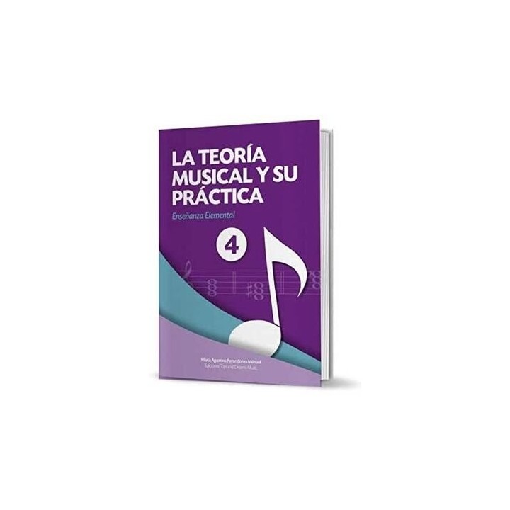 LA TEORIA MUSICAL Y SU PRACTICA NIVEL 4