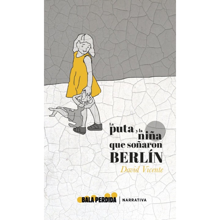 PUTA Y LA NIÑA QUE SOÑARON BERLIN,LA