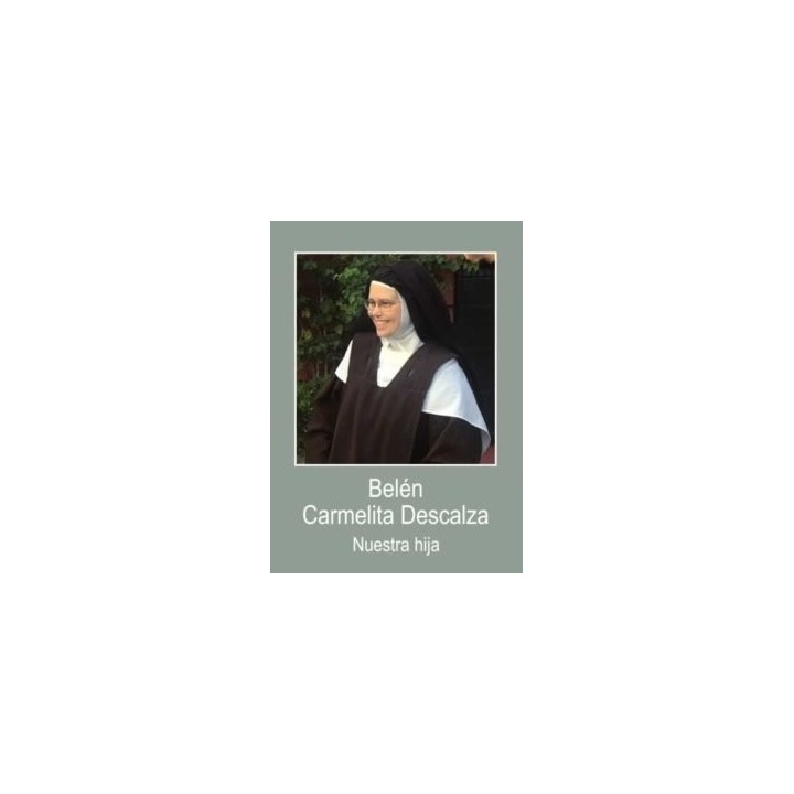BELEN CARMELITA DESCALZA NUESTRA HIJA