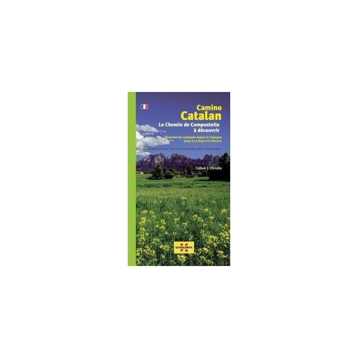 CAMINO CATALAN LE CHEMIN DE COMPOSTELLE A DECOUVRIR