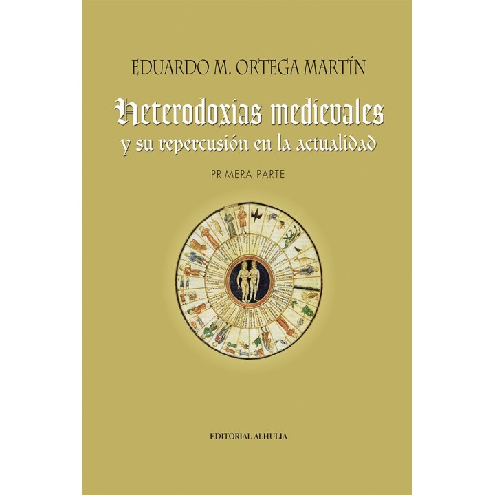 HETERODOXIAS MEDIEVALES Y SU REPERCUSION EN LA ACTUALIDAD