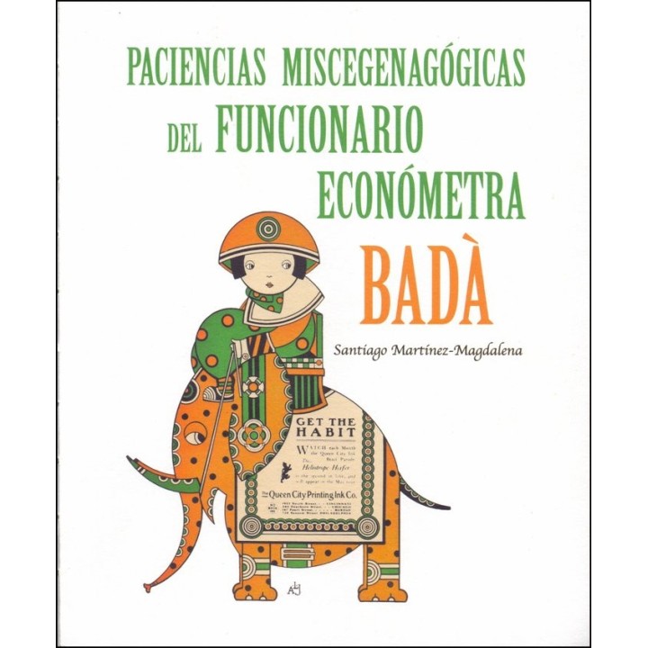 PACIENCIAS MISCEGENAGOGICAS DEL FUNCIONARIO ECONOMETRA BADA
