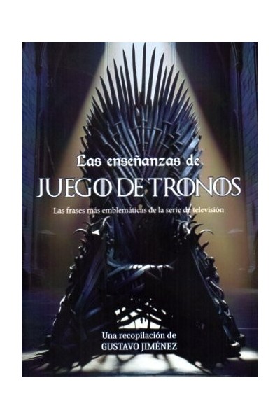 ENSEÑANZAS DE JUEGO DE TRONOS,LAS