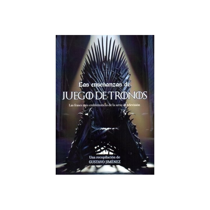 ENSEÑANZAS DE JUEGO DE TRONOS,LAS