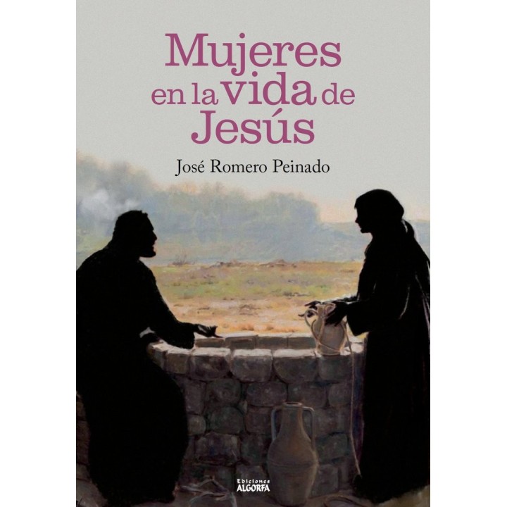 MUJERES EN LA VIDA DE JESUS,LAS