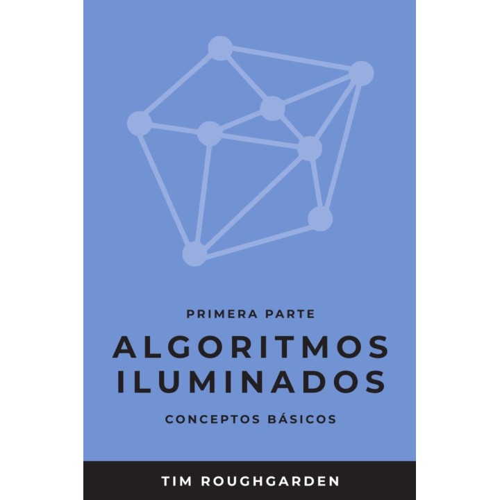 ALGORITMOS ILUMINADOS (PRIMERA PARTE)