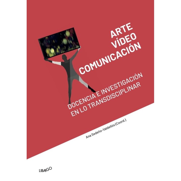 ARTE VIDEO Y COMUNICACION DOCENCIA E INVESTIGACION EN LOS