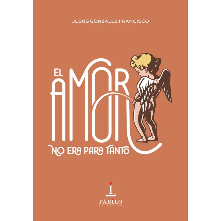 AMOR NO ERA PARA TANTO,EL