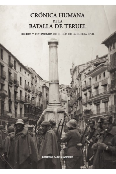 CRONICA HUMANA DE LA BATALLA DE TERUEL