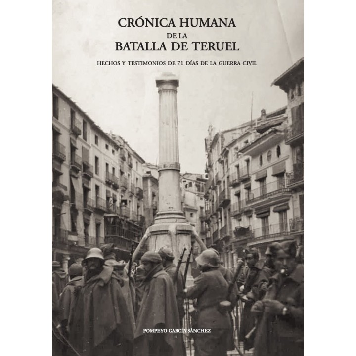 CRONICA HUMANA DE LA BATALLA DE TERUEL