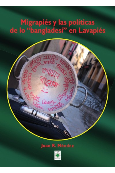 MIGRAPIES Y LAS POLITICAS DE LO BANGLADESI EN LAVAPIES