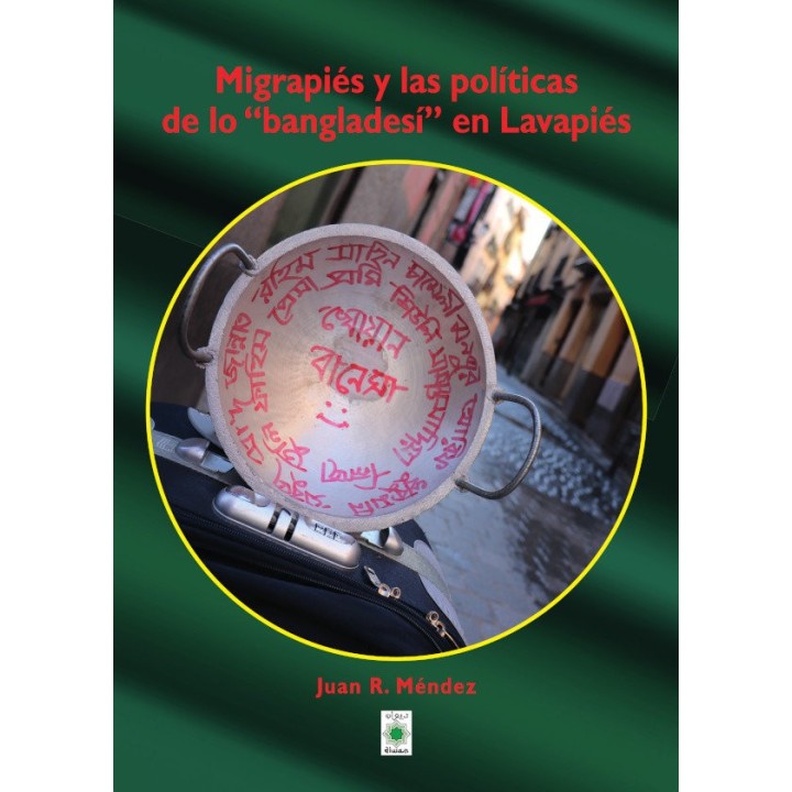 MIGRAPIES Y LAS POLITICAS DE LO BANGLADESI EN LAVAPIES
