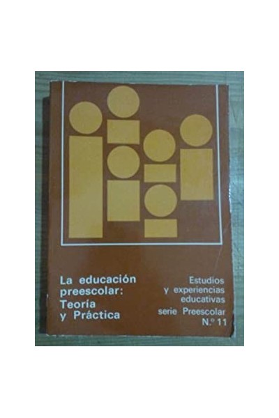 Educación preescolar: Teoría y práctica
