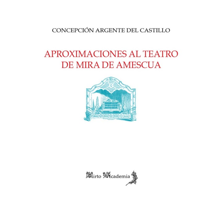 APROXIMACIONES AL TEATRO DE MIRA DE AMESCUA