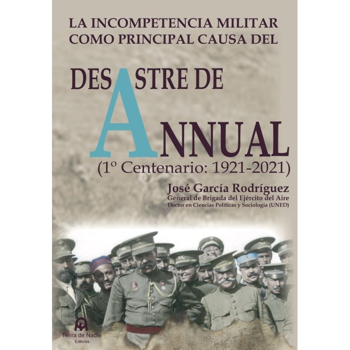 LA INCOMPETENCIA MILITAR COMO PRINCIPAL CAUSA DEL DESASTRE