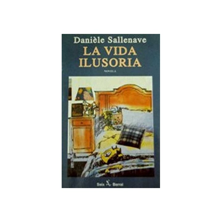 LA VIDA ILUSORIA