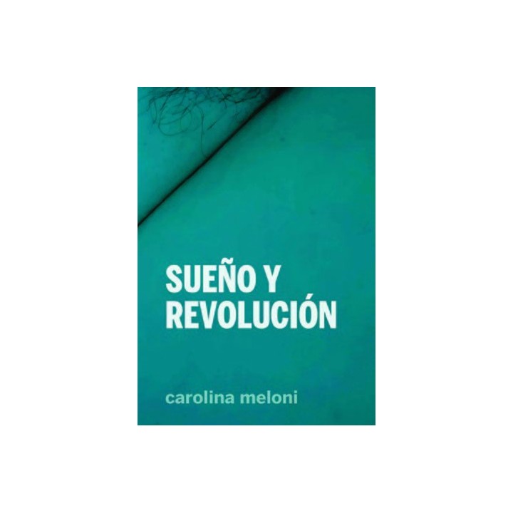 SUEÑO Y REVOLUCION