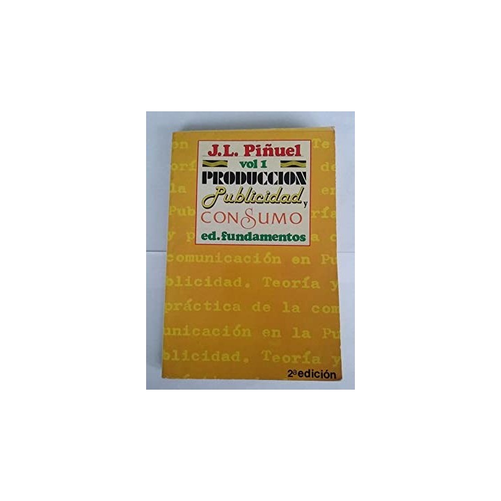 Produccion, publicidad y consumo. Vol. 1