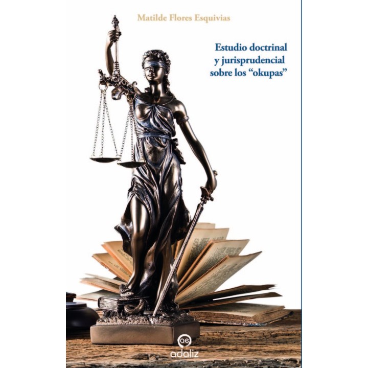 ESTUDIO DOCTRINAL Y JURISPRUDENCIAL SOBRE LOS "OKUPA