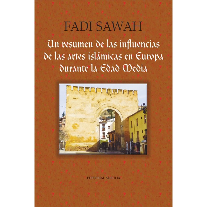 UN RESUMEN DE LAS INFLUENCIAS DE LAS ARTES ISLAMICAS EN ...