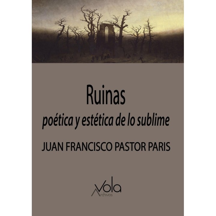 RUINAS POETICA Y ESTETICA DE LO SUBLIME