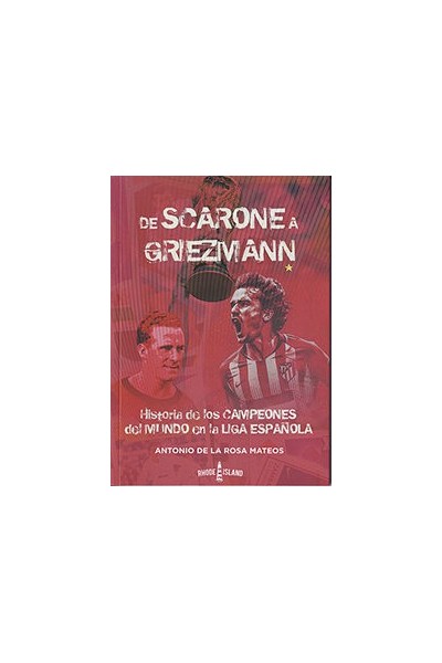 DE SCARONE A GRIEZMANN